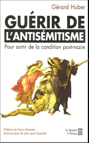 Guérir de l'antisémitisme: Sortir de la condition post-nazie book