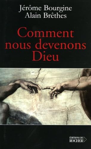 Comment nous devenons Dieu: Libre conversation sur l'extraordinaire aventure de la Conscience book