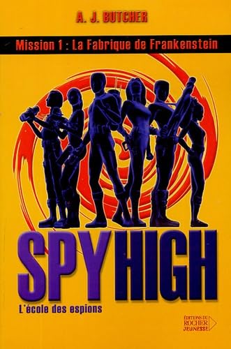 Spy High, Tome 1: La Fabrique de Frankenstein book