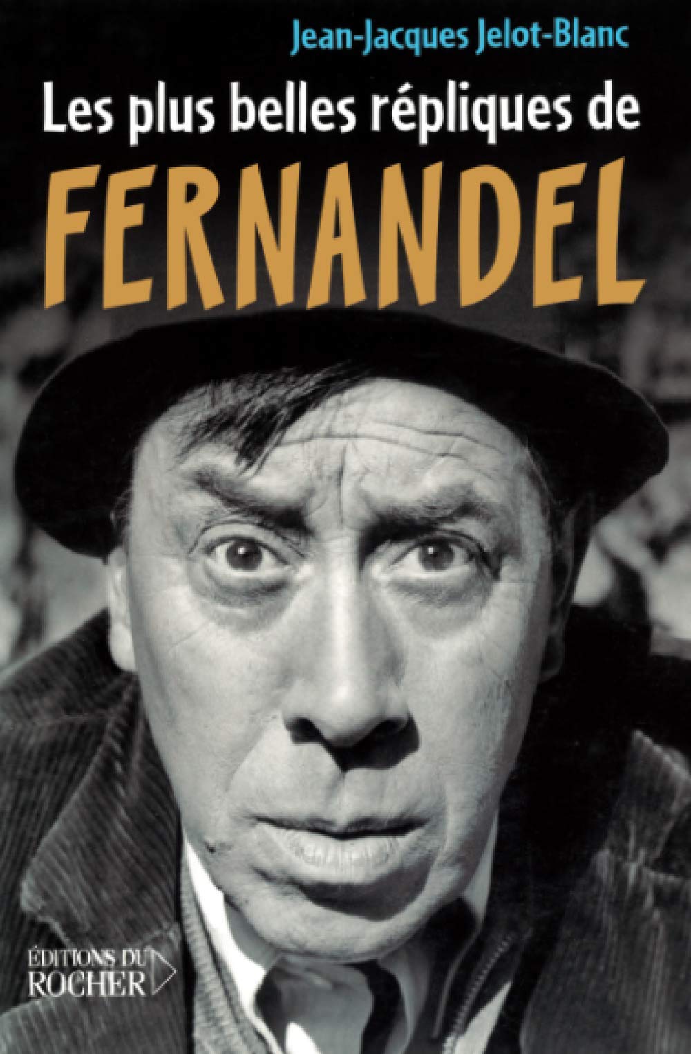 Les Plus Belles Répliques de Fernandel book