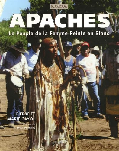 Apaches: Le Peuple de la Femme Peinte en Blanc book