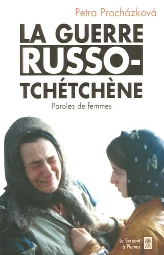 LA GUERRE RUSSO-TCHETCHENE PAROLES DE FEMMES Essays & Short Stories
