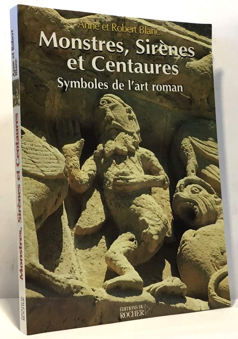 Monstres, sirènes et centaures: Symboles de l'art roman book