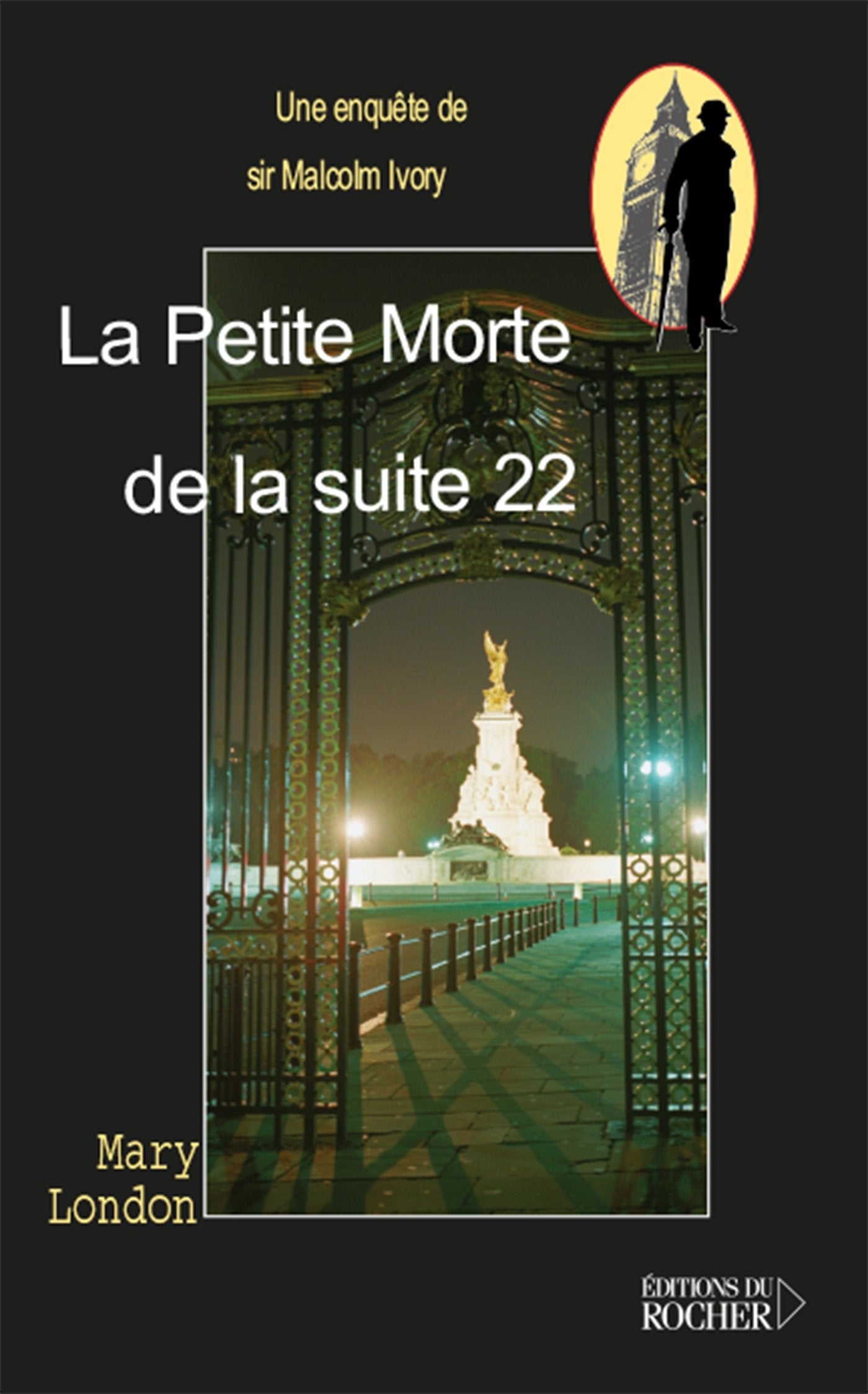 La Petite Morte de la Suite 22: Une enquête de sir Malcolm Ivory Contemporary literature