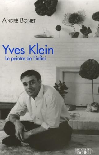 Yves Klein: Le peintre de l'infini book