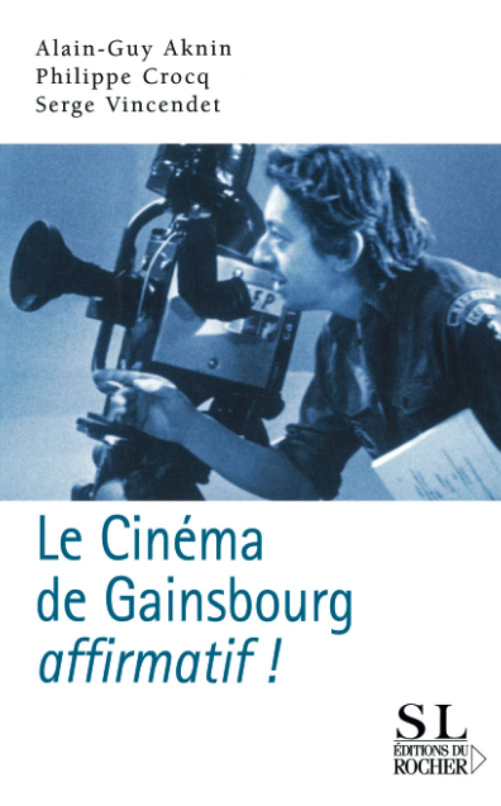 Le cinéma de Gainsbourg... affirmatif ! Books