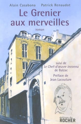 Le Grenier aux merveilles: Suivi de Le Chef d'oeuvre inconnu de Honoré de Balzac book
