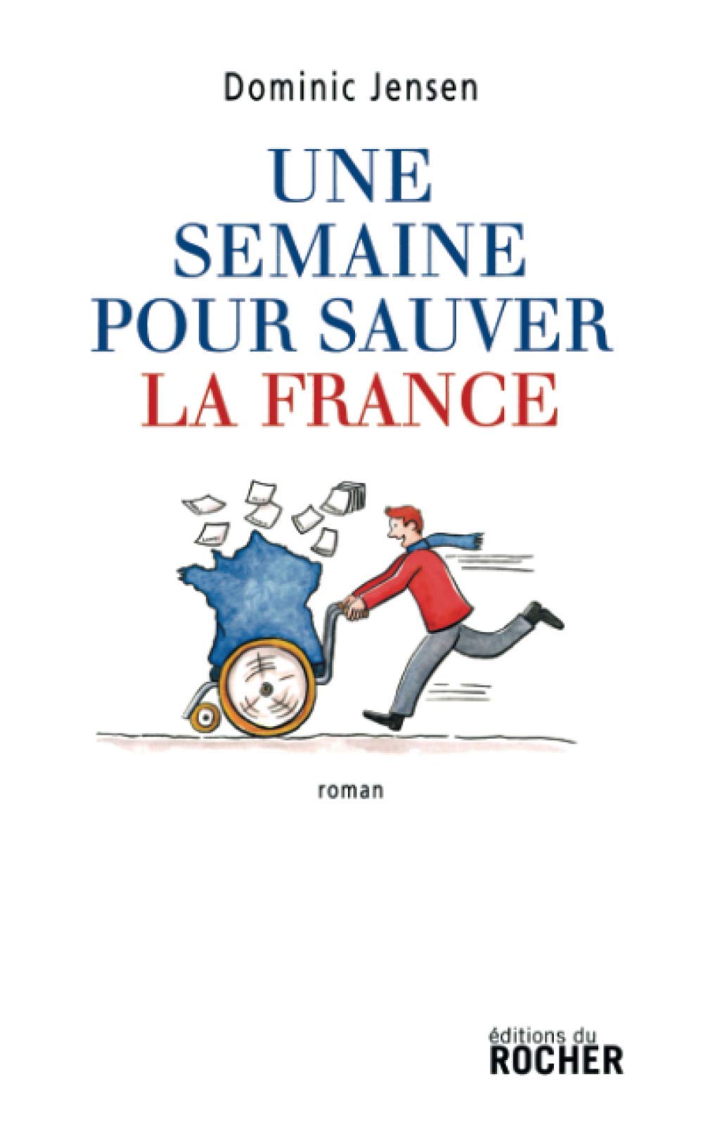 Une semaine pour sauver la France Contemporary literature
