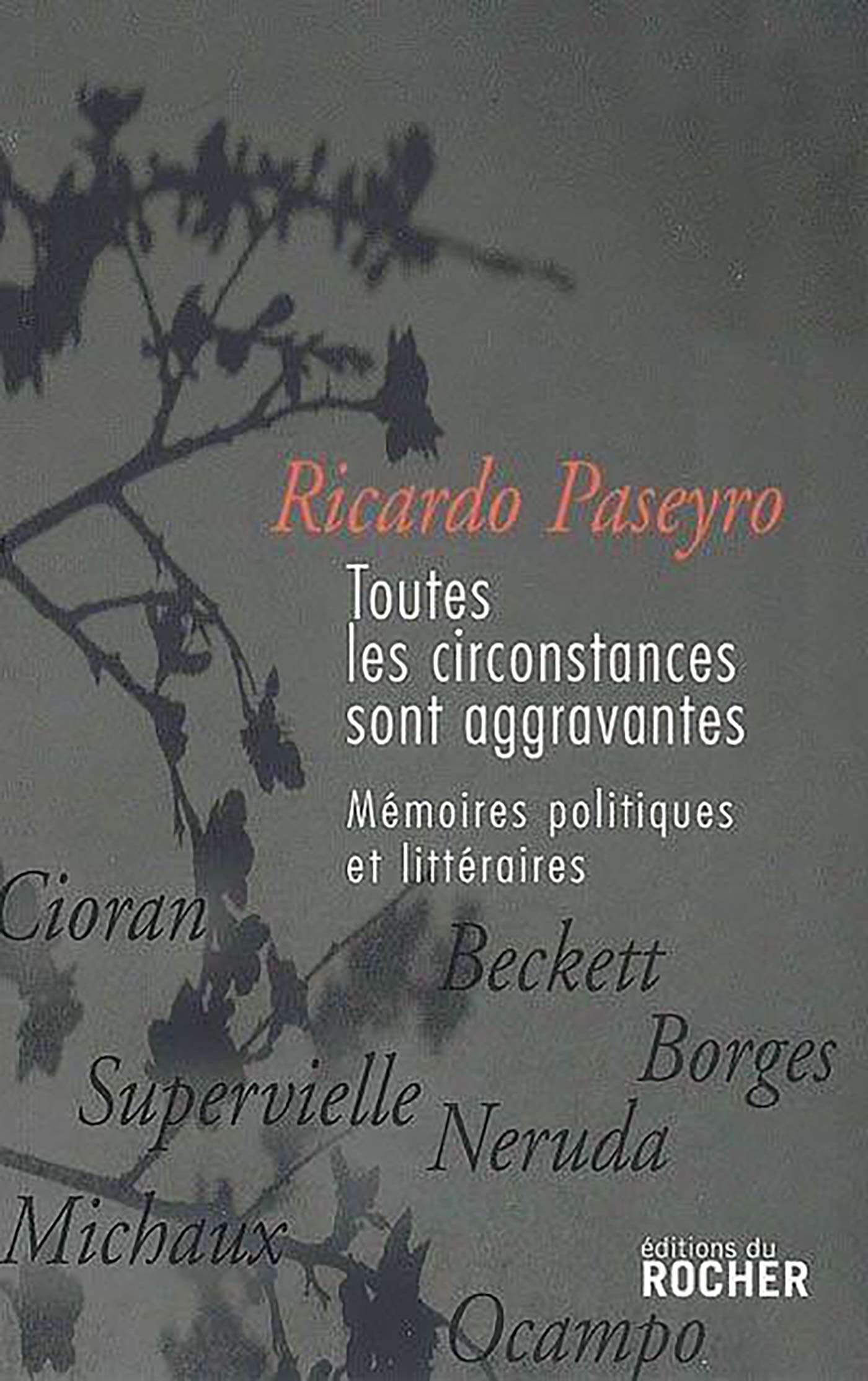 Toutes les circonstances sont aggravantes: Mémoires politiques et littéraires Contemporary literature