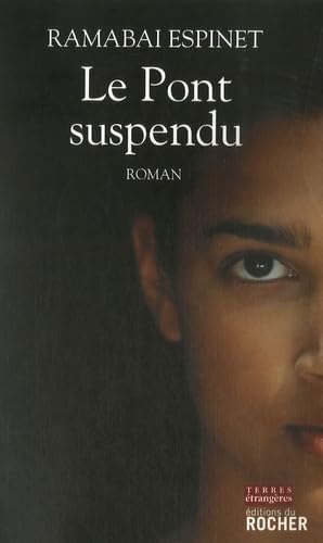 Le pont suspendu: Ou l'Histoire jamais racontée Books