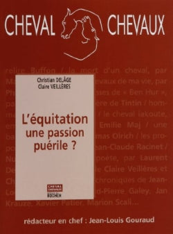 Cheval chevaux, n° 1. L'équitation une passion puérile ? book