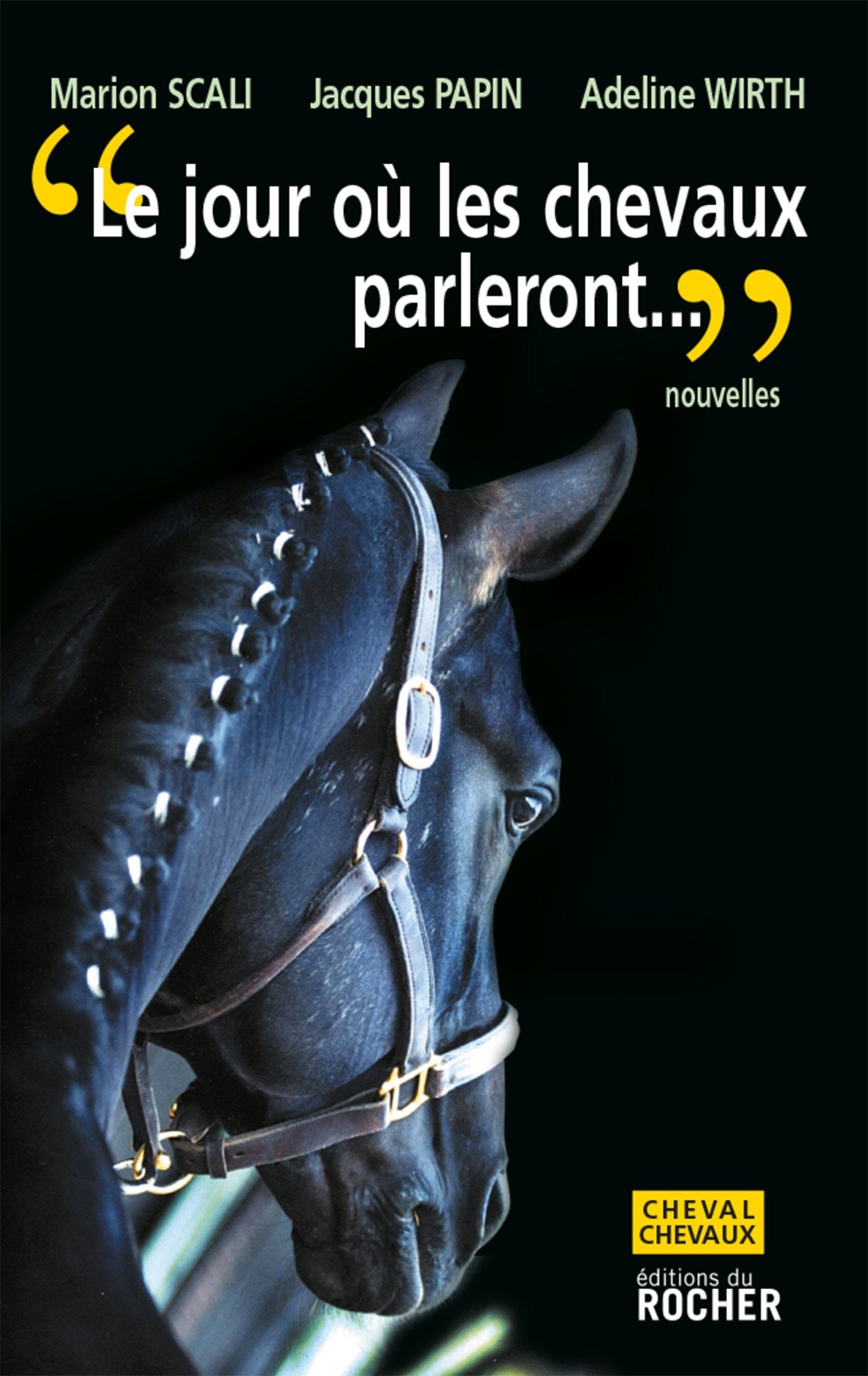 Le jour où les chevaux parleront: Ce sera pour les hommes une catastrophe sans précédent Contemporary literature