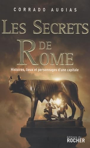 Les secrets de Rome: Histoires, lieux et personnages d'une capitale Books