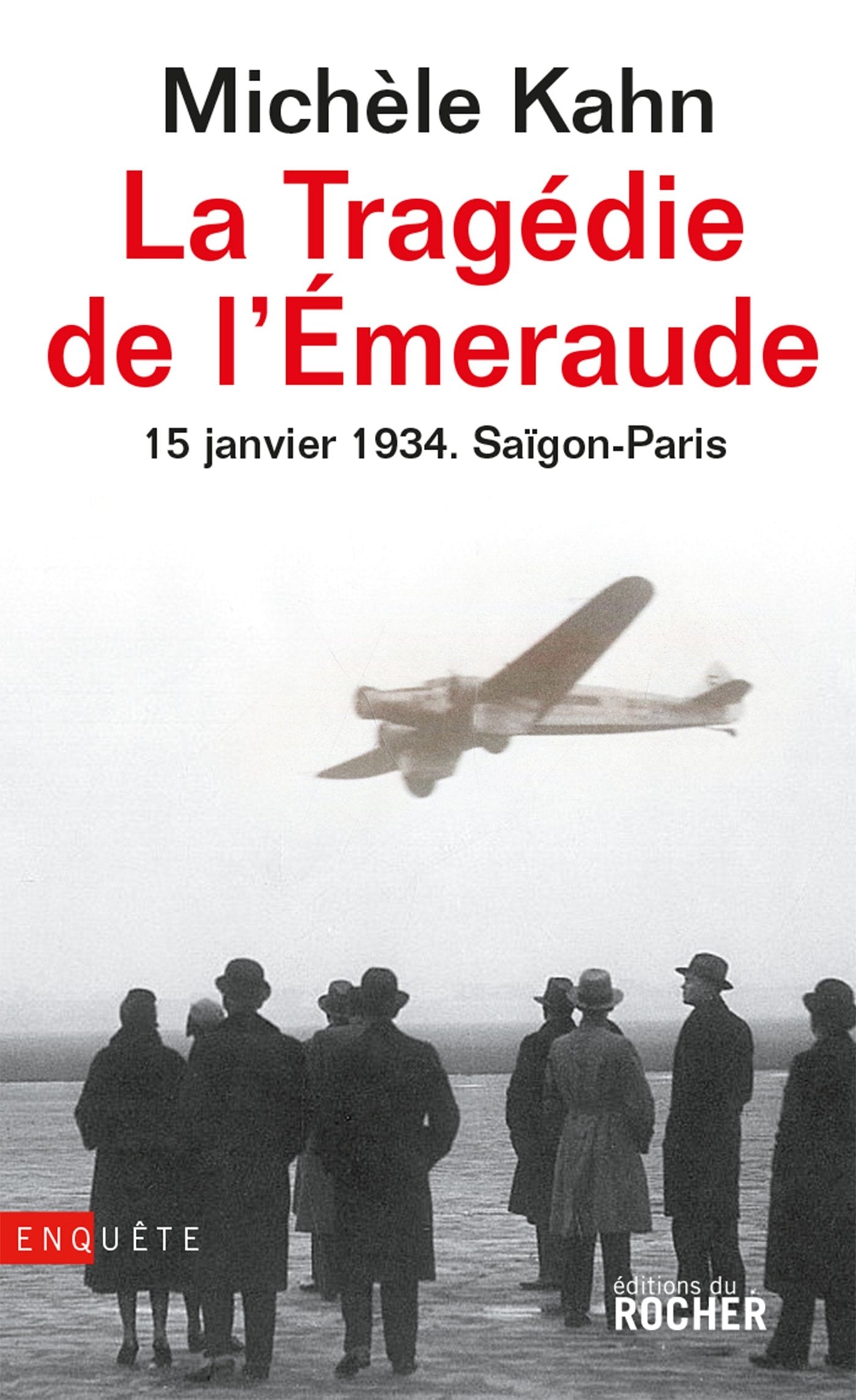 La Tragédie de l'Emeraude - 15 janvier 1934: Saïgon - Paris Books