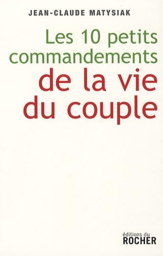 Les 10 petits commandements de la vie du couple: Entrez dans l'ère du lien démocratique ! book
