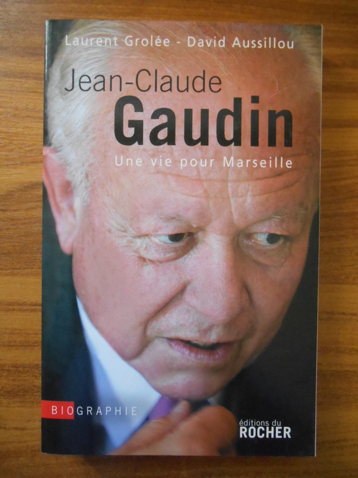 Jean-Claude Gaudin: Une vie pour Marseille Books