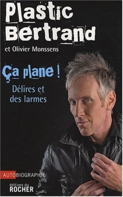 Ça plane ! : délires et des larmes : autobiographie Books