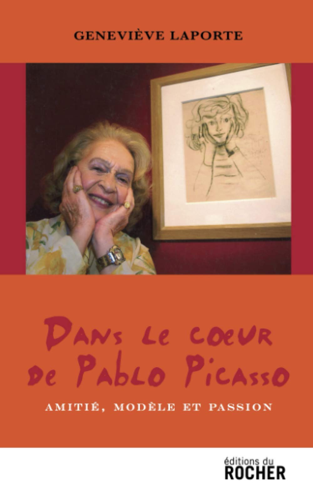Dans le coeur de Pablo Picasso: Amitié, modèle et passion Books