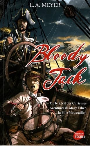 Bloody Jack: Ou le Récit des Curieuses Aventures de Mary Faber, la Fille Moussaillon book