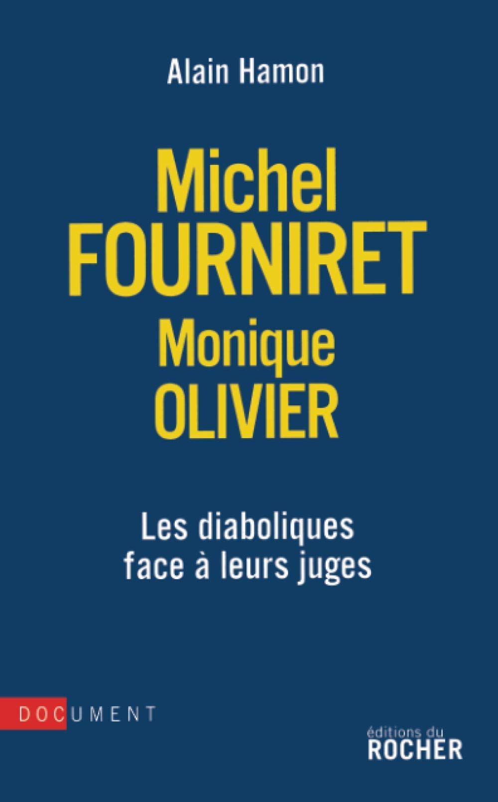 Michel Fourniret-Monique Olivier: les diaboliques face à leurs juges Books