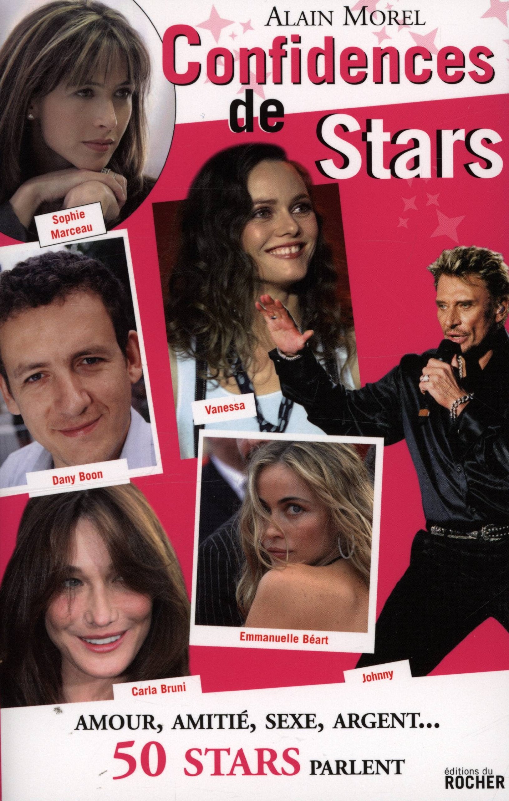 Confidences de stars: Amour, amitié, sexe, argent... 50 stars parlent book