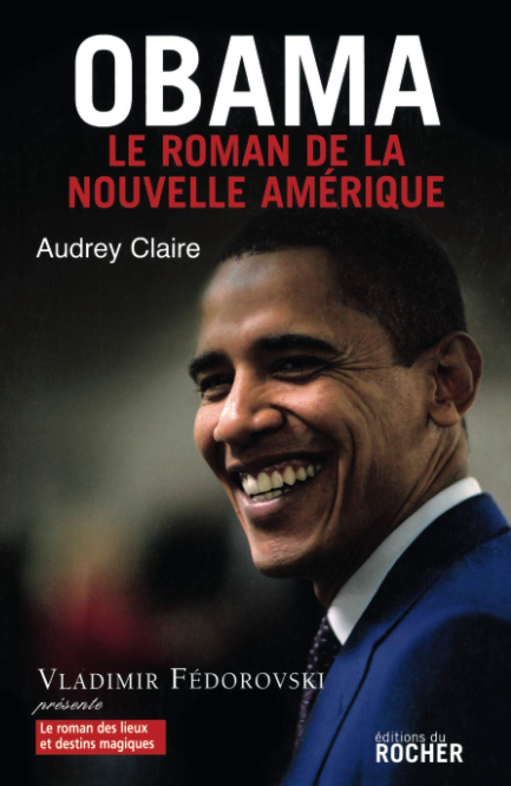 Obama: Le roman de la nouvelle Amérique Books