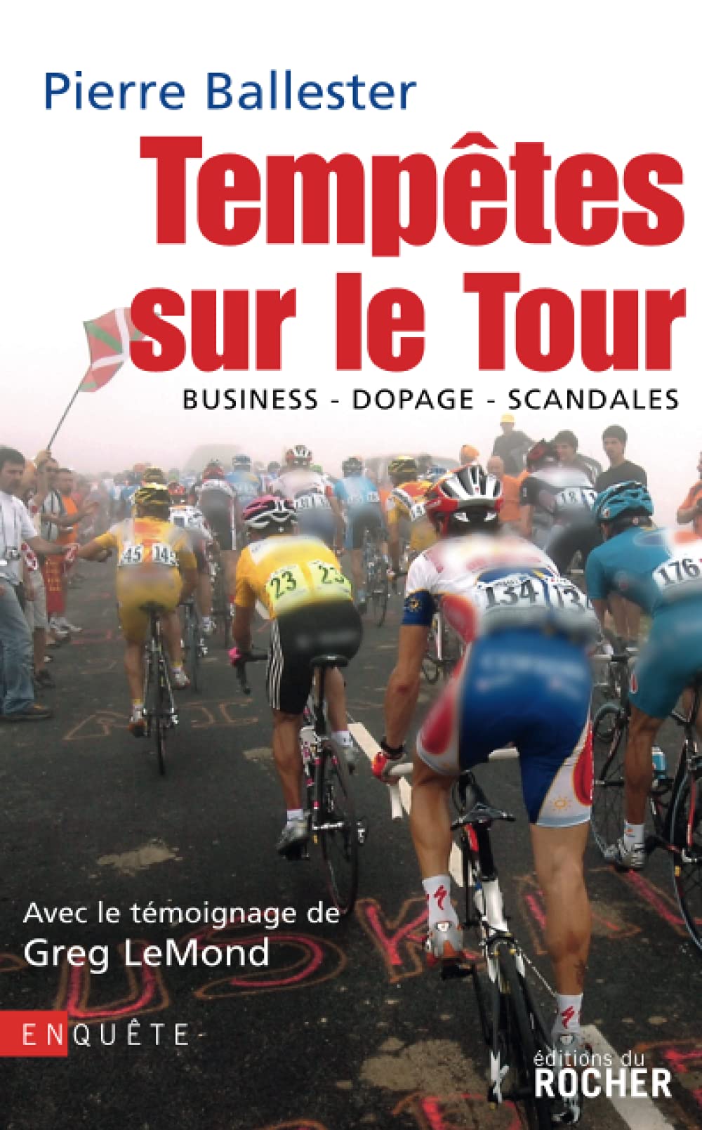 Tempêtes sur le Tour: Business - dopage - scandales Books
