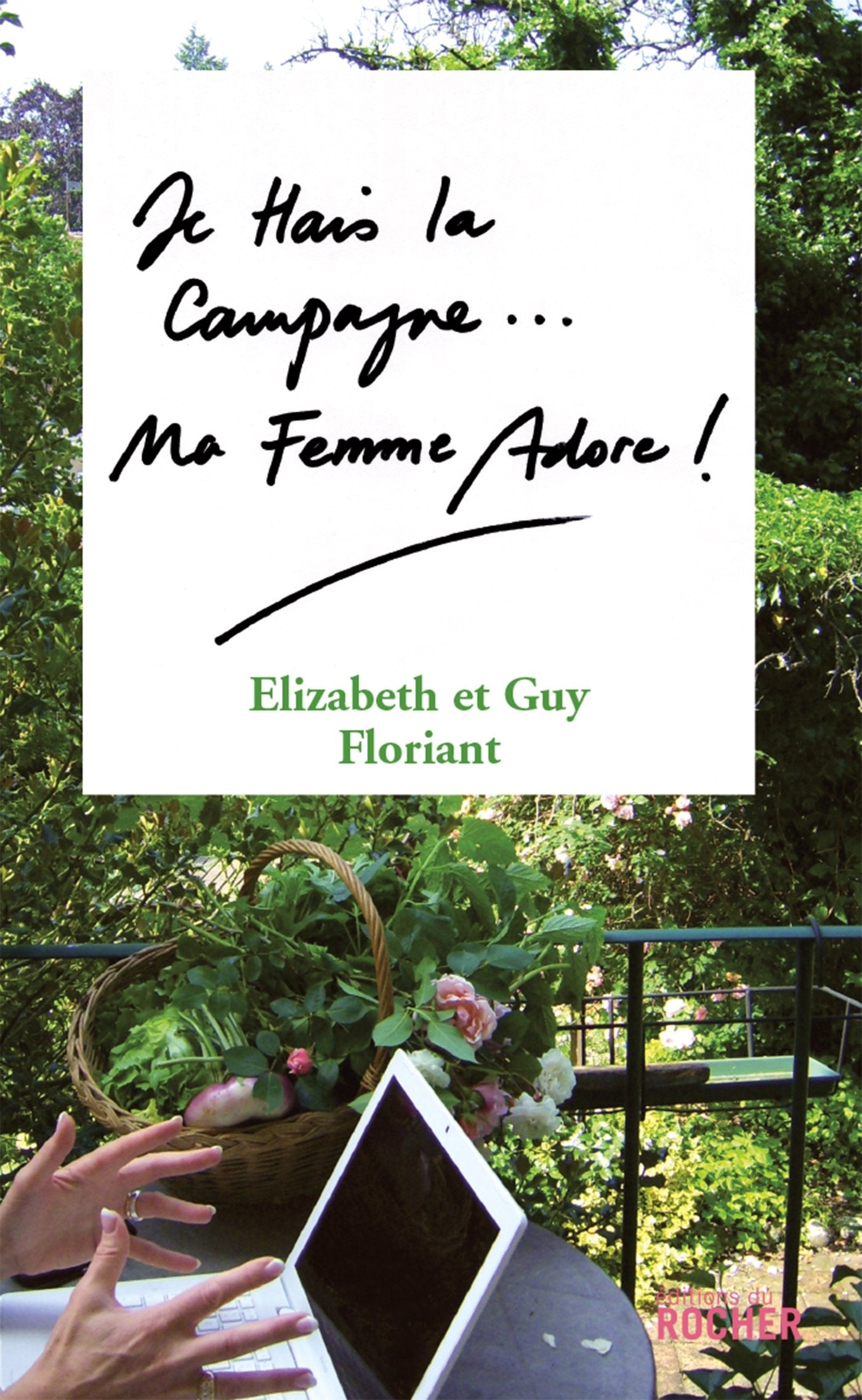 Je hais la campagne, ma femme adore ! Books