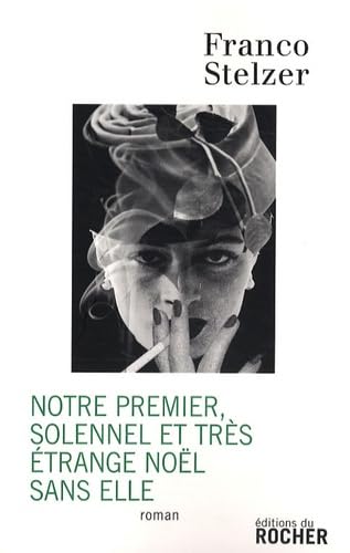 Notre premier, solennel et très étrange Noël sans elle book