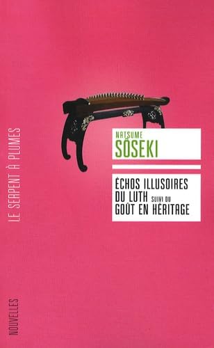 Echos illusoires du luth: Suivi du Goût en héritage book