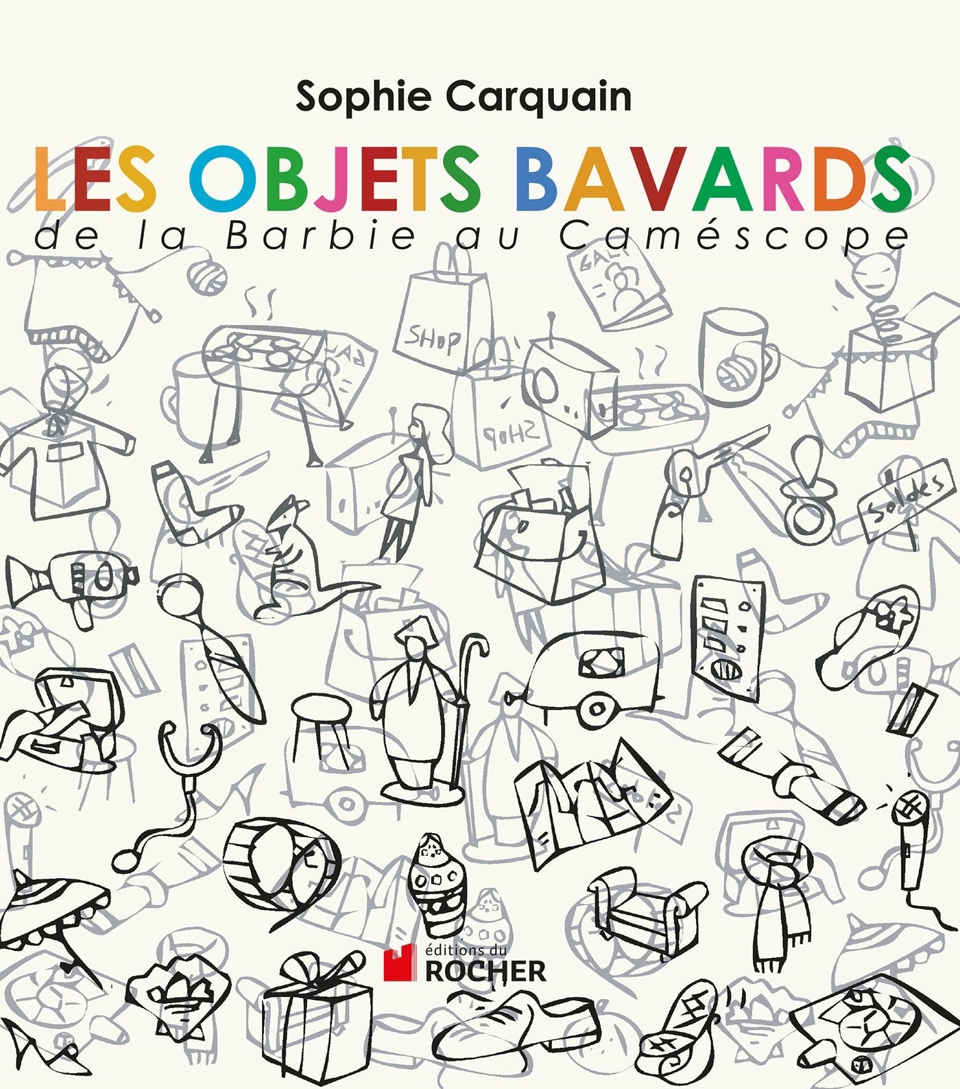 Les objets bavards: De la Barbie au caméscope Books