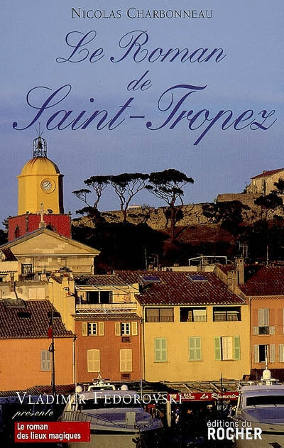 Product Image: Le roman de Saint-Tropez