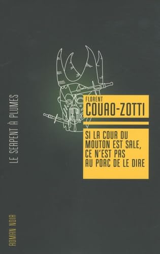 SI LA COUR DU MOUTON EST SALE CE N EST PAS AU COCHON DE LE DIRE Contemporary literature