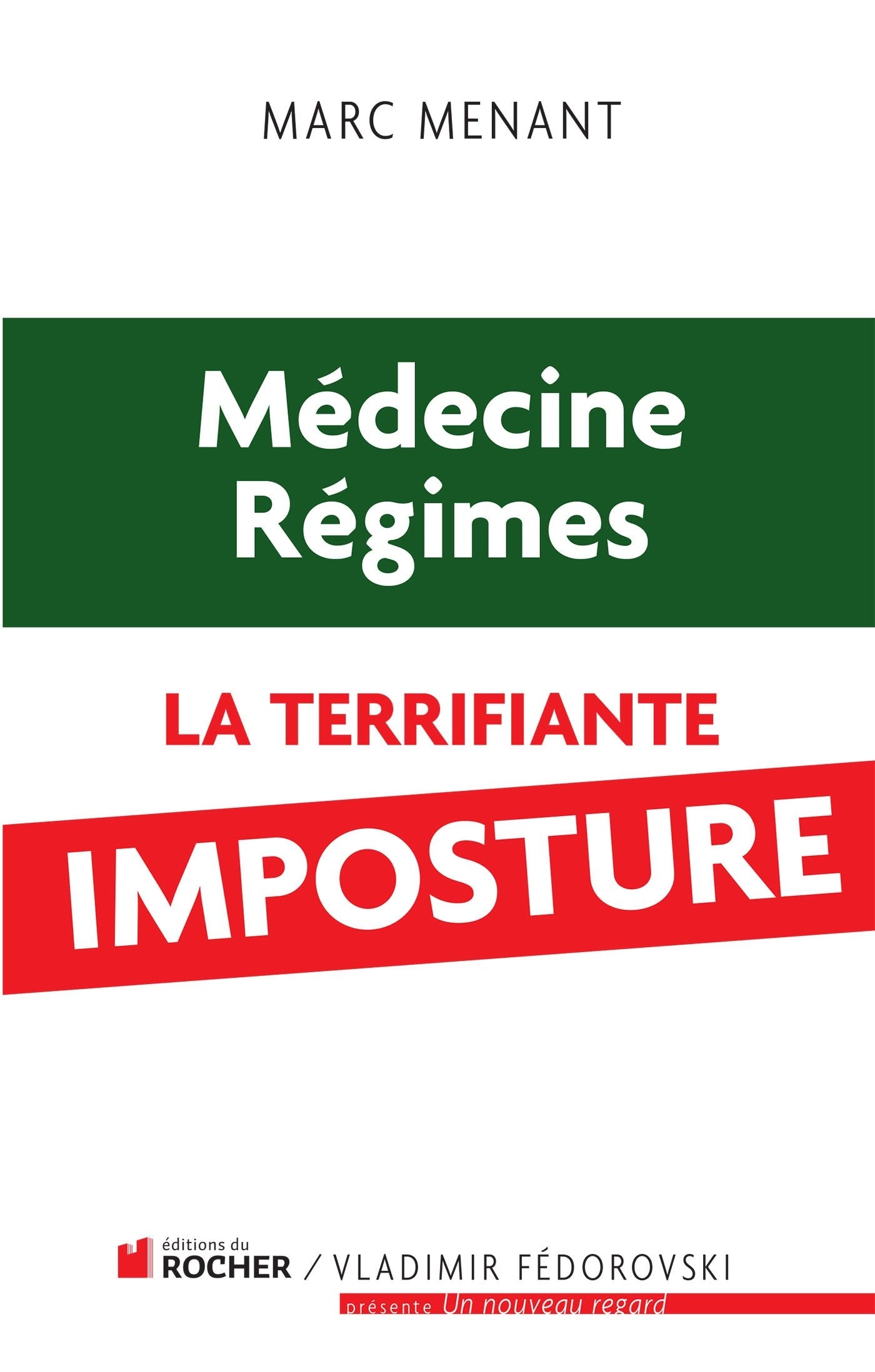 Médecine, régimes: la terrifiante imposture Books