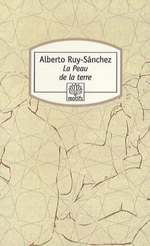 La Peau de la terre ou Les Jardins secrets de Mogador International