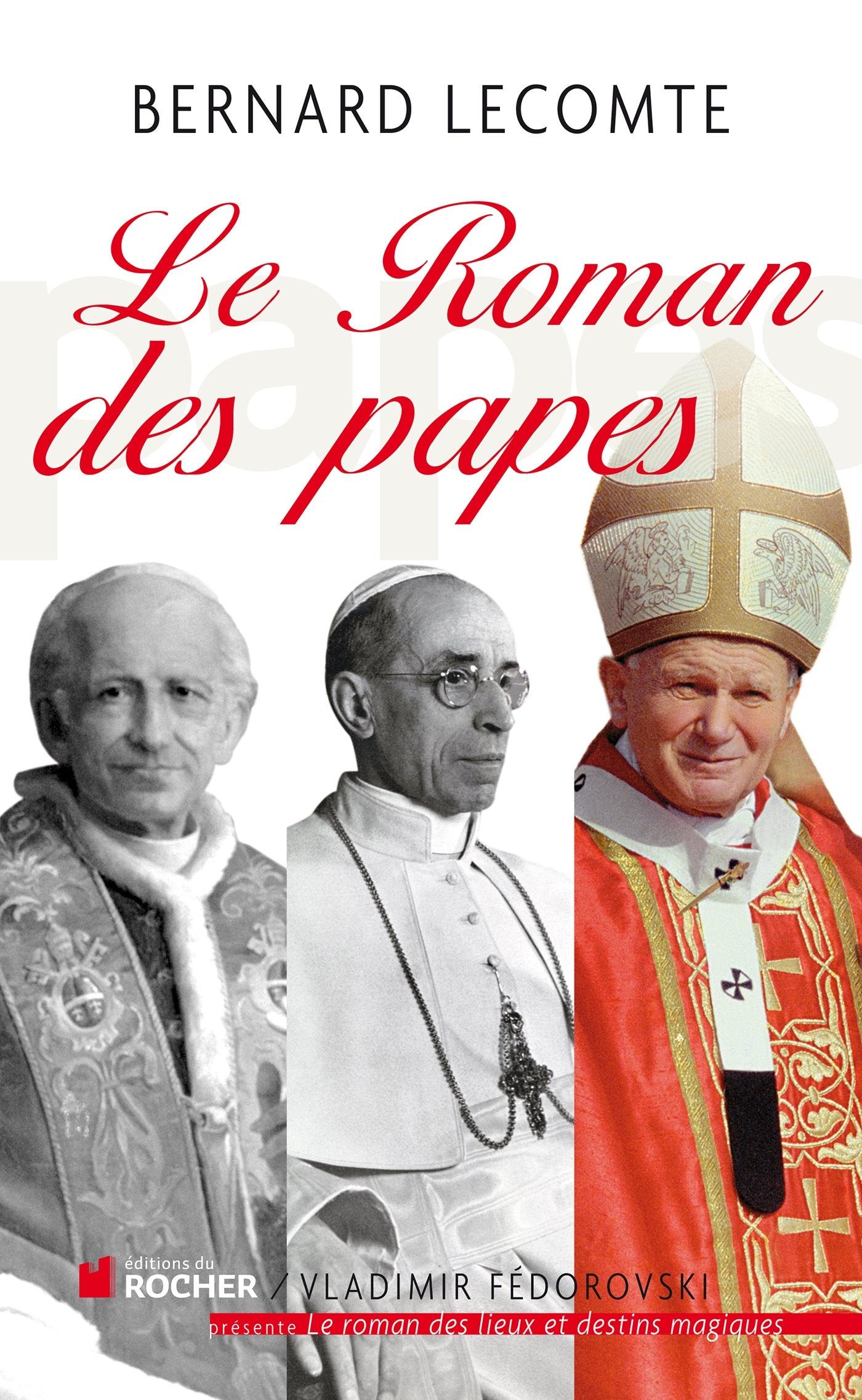 Le roman des papes: De la Révolution française à nos jours Books