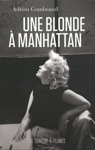 UNE BLONDE A MANHATTAN: Ed Feingersh et Marilyn Monroe Books