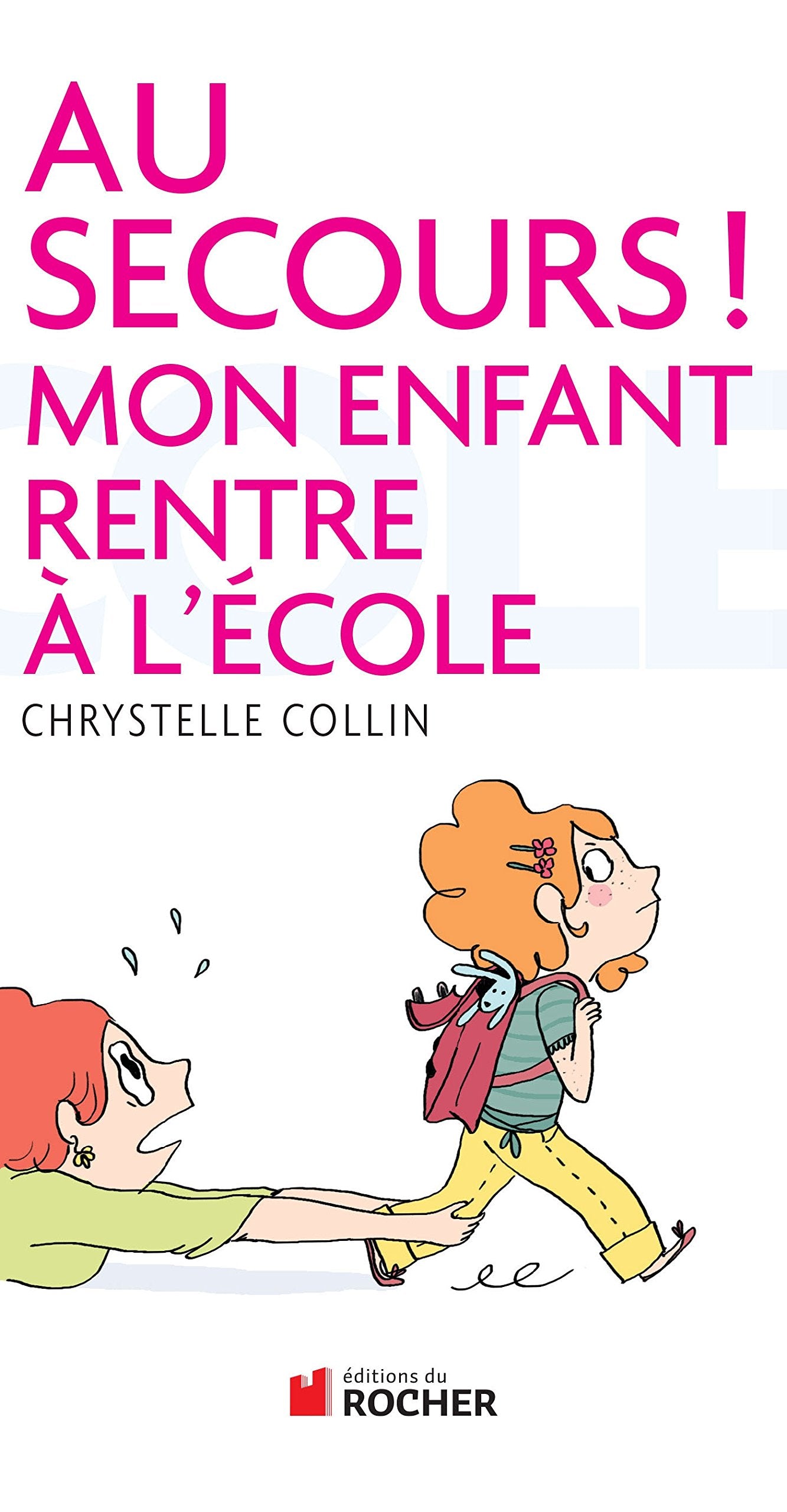 Au secours ! Mon enfant rentre à l'école Books