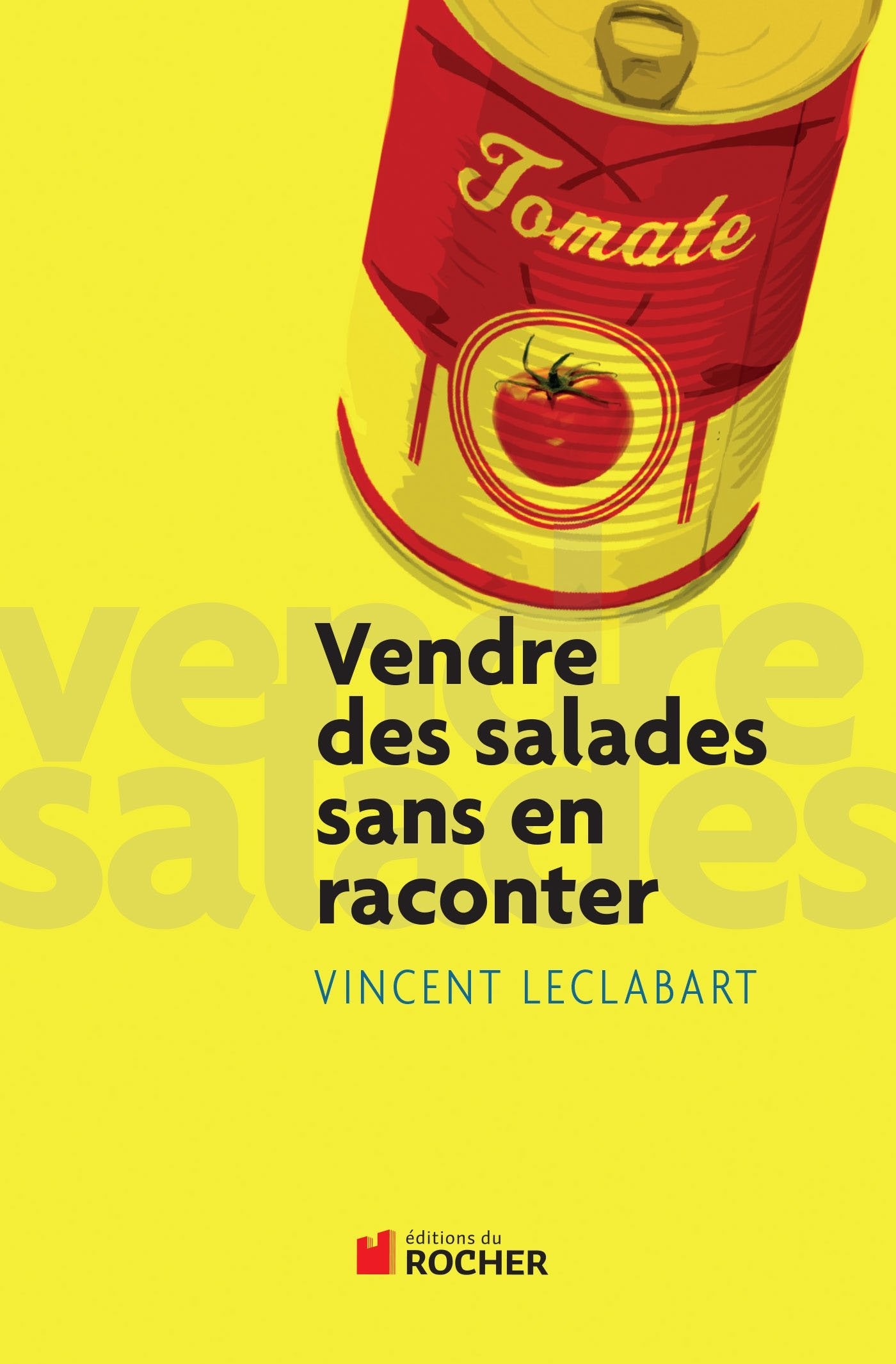 Vendre des salades sans en raconter book