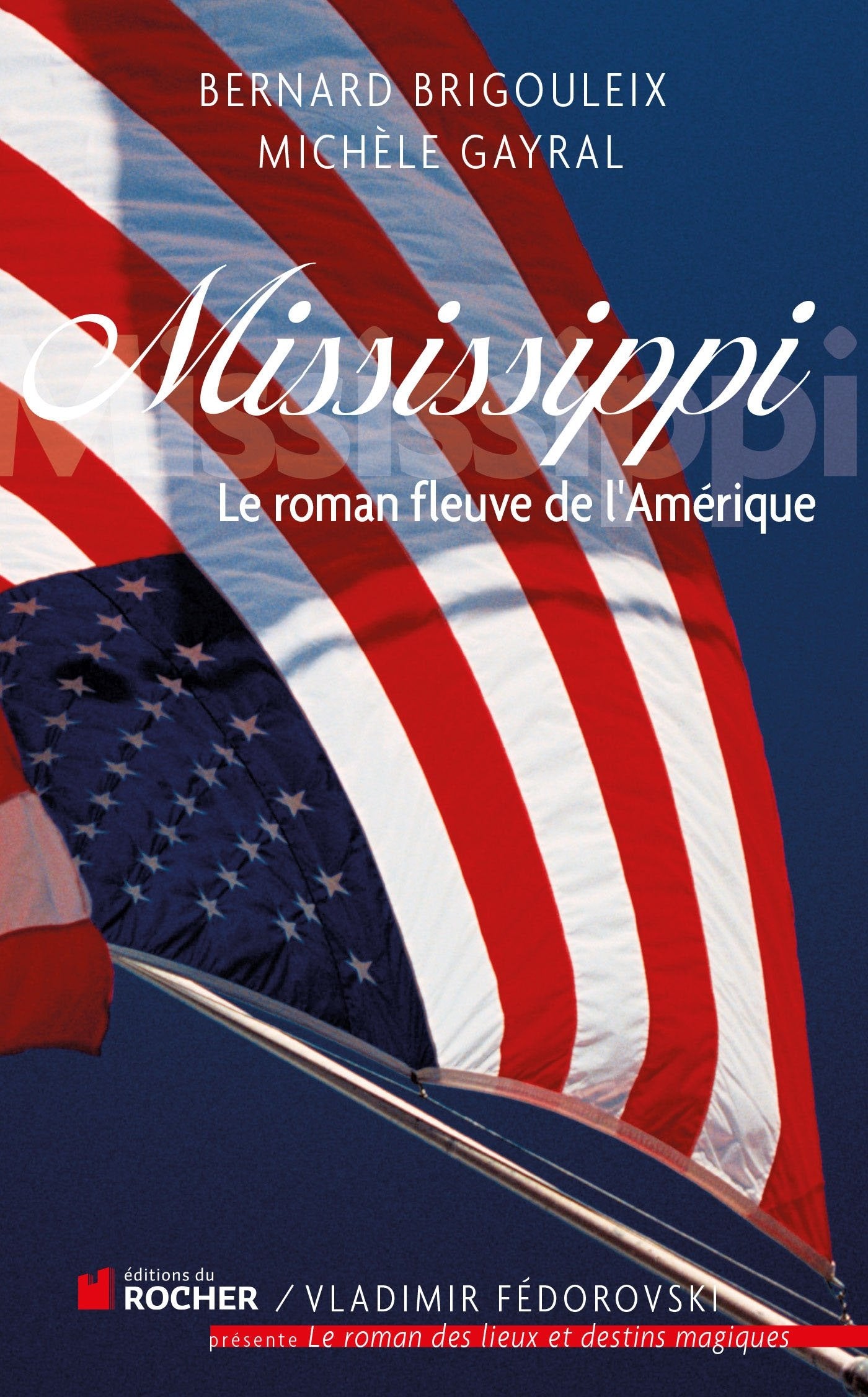 Mississippi: Le roman fleuve de l'Amérique Books