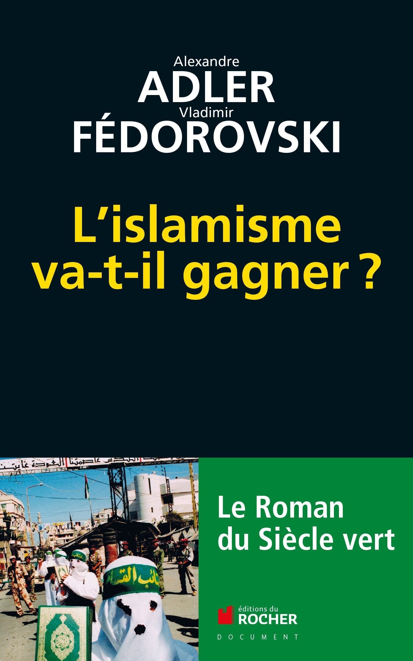 L'islamisme va-t-il gagner ?: Le roman du siècle vert Books