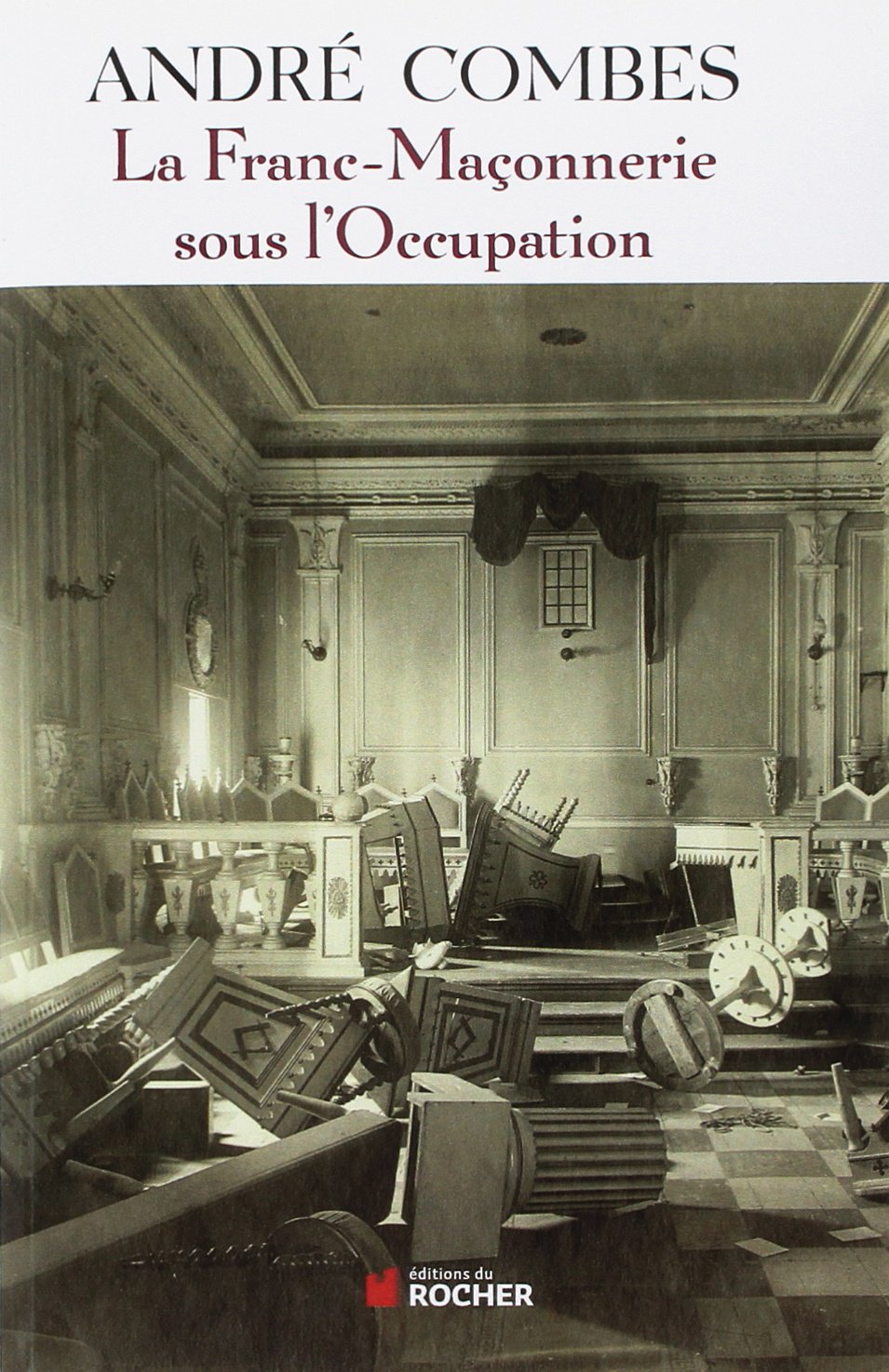 La Franc Maçonnerie sous l'Occupation: Persécution et résistance (1939-1945) book