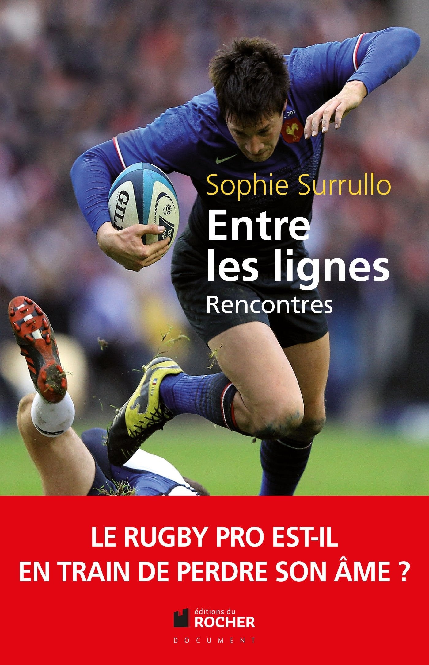 Entre les lignes: Le rugby pro est-il en train de perdre son âme ? book