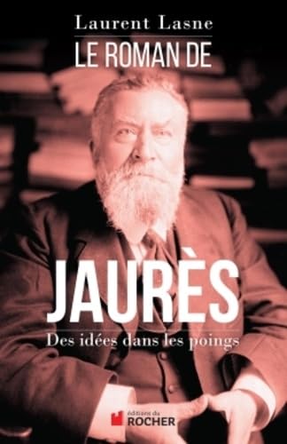 Le Roman de Jaurès: Des idées dans les poings book