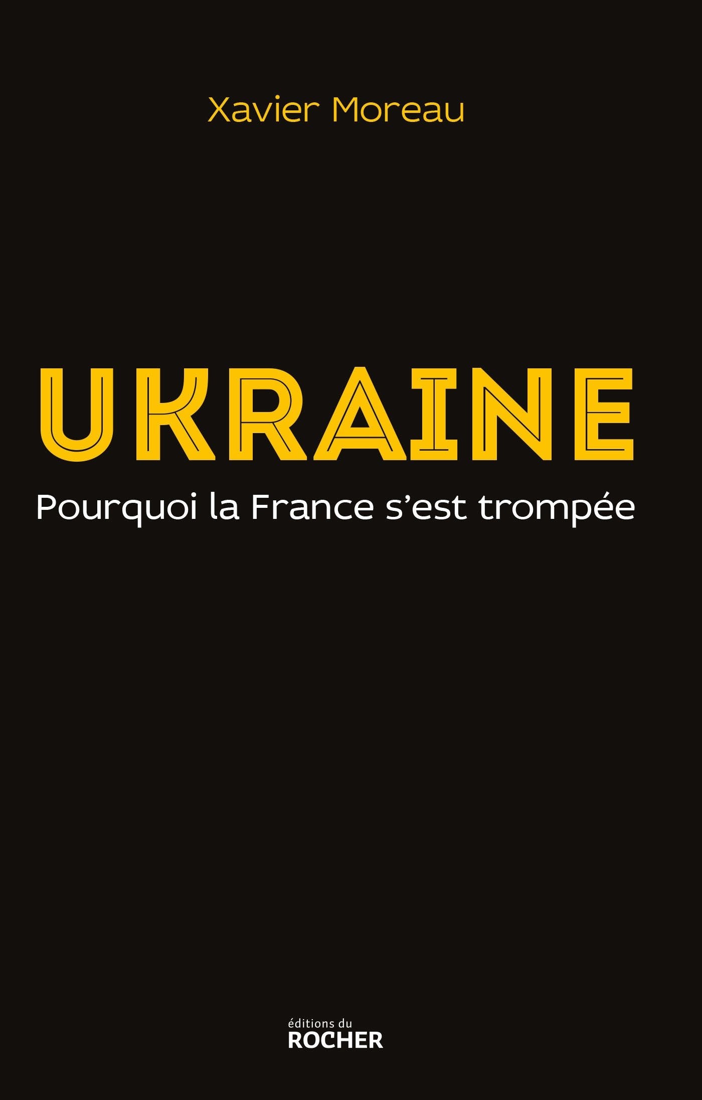 Ukraine: pourquoi la France s'est trompée Books