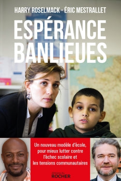 Espérance banlieues : un nouveau modèle d'école, pour mieux lutter contre l'échec scolaire et les tensions communautaires Books