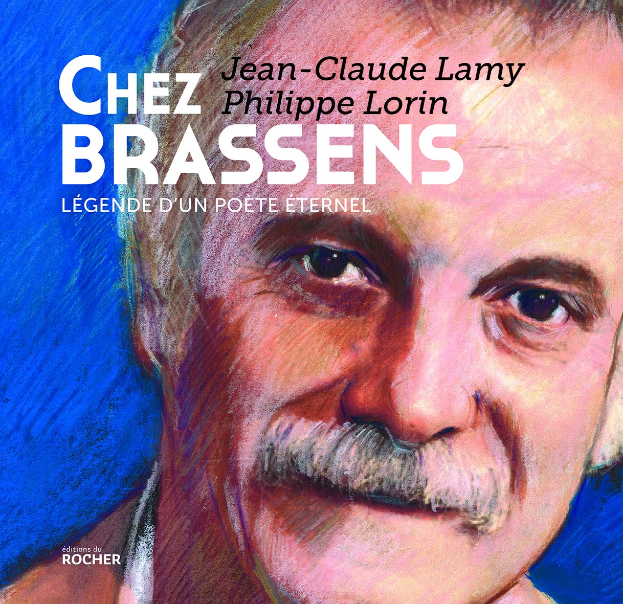 Chez Brassens: Légende d'un poète éternel book