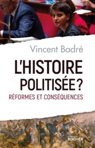 L'histoire politisée ?: Réformes et conséquences Books