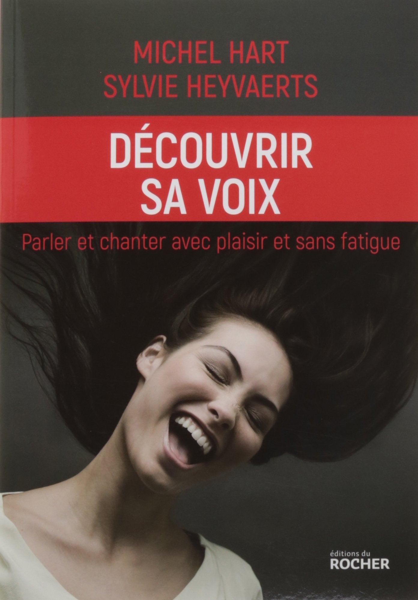 Découvrir sa voix: Parler et chanter avec plaisir et sans fatigue Books