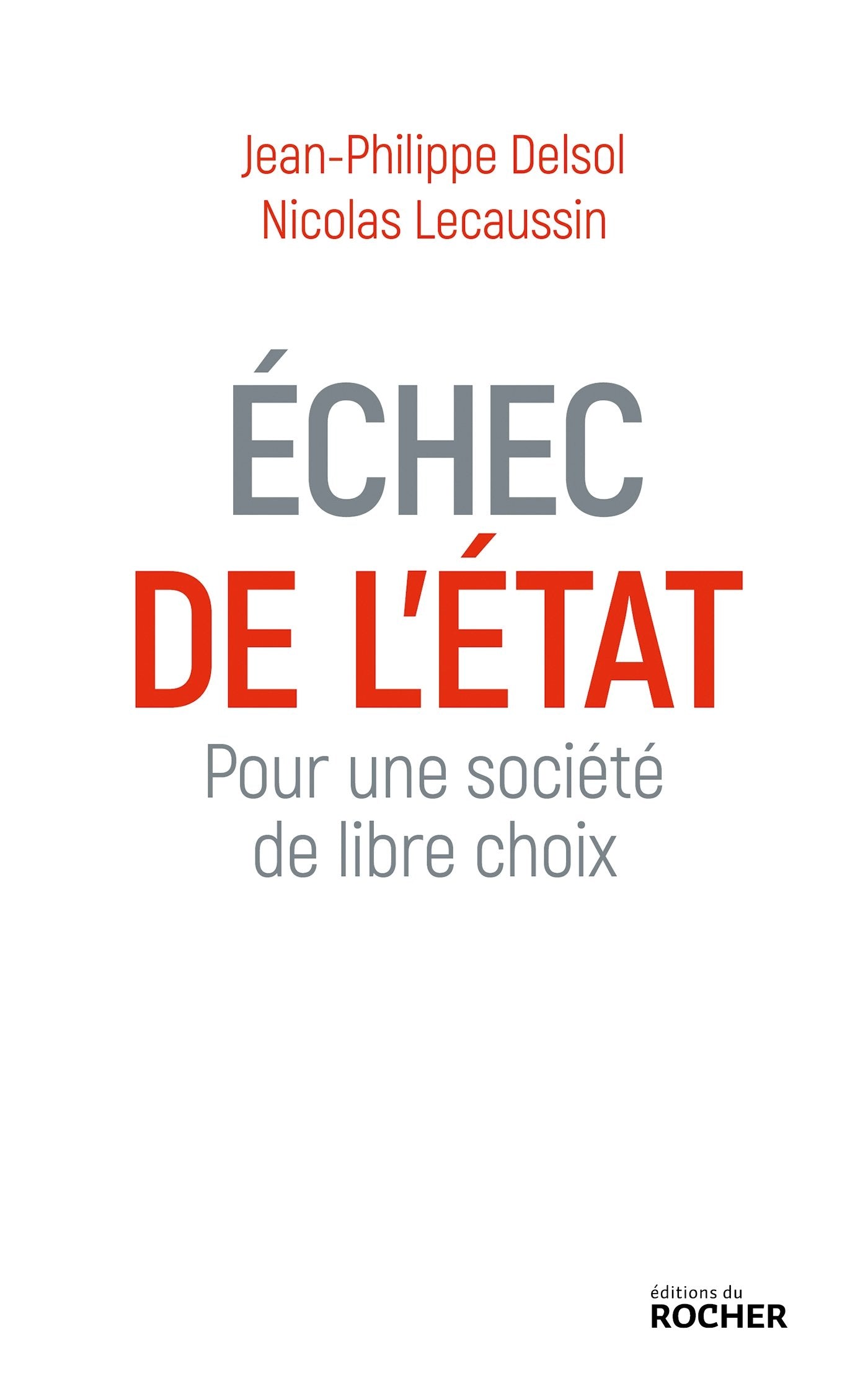 Echec de l'Etat: Pour une société de libre choix Books